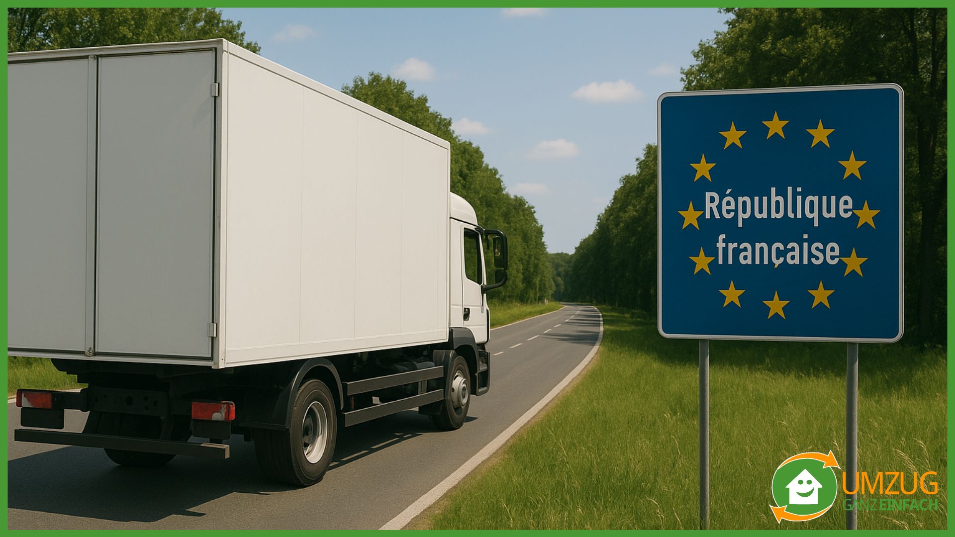 Ein Umzugs-LKW fährt über die Grenze bei einem Umzug ins Ausland.